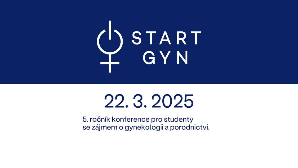 5. ročník STARTGYN - konference pro studenty se zájmem o gynekologii a porodnictví