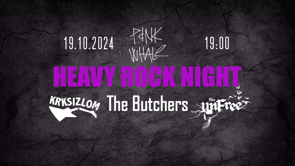 HEAVY ROCK NIGHT: Krksizlom + The unFree + The Butchers
