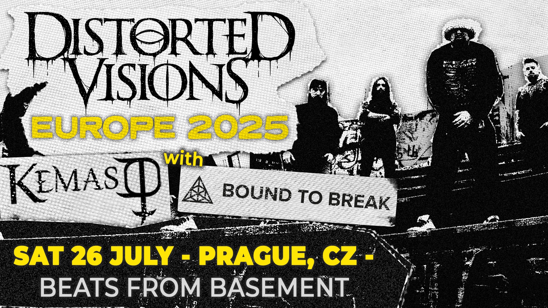 Distorted Visions (ITA) + Support: Kemas (ITA), Bound To Break (CZE)