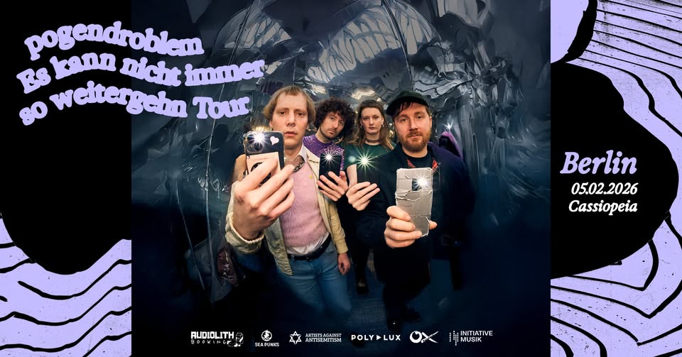 Pogendroblem // 05.02.2026 // Cassiopeia Berlin