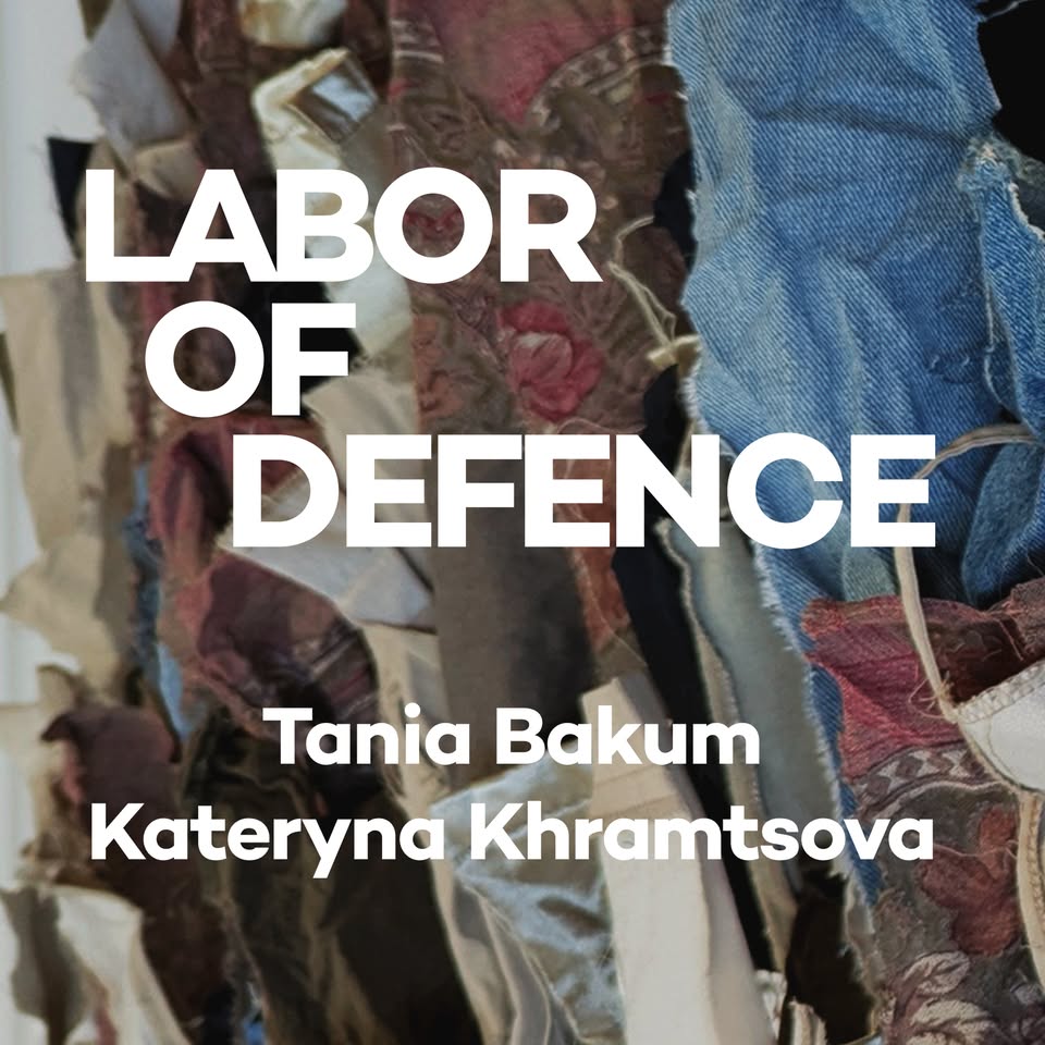 𝐋𝐚𝐛𝐨𝐫 𝐨𝐟 𝐃𝐞𝐟𝐞𝐧𝐜𝐞 (Tania Bakum, Kateryna Khramtsova)
