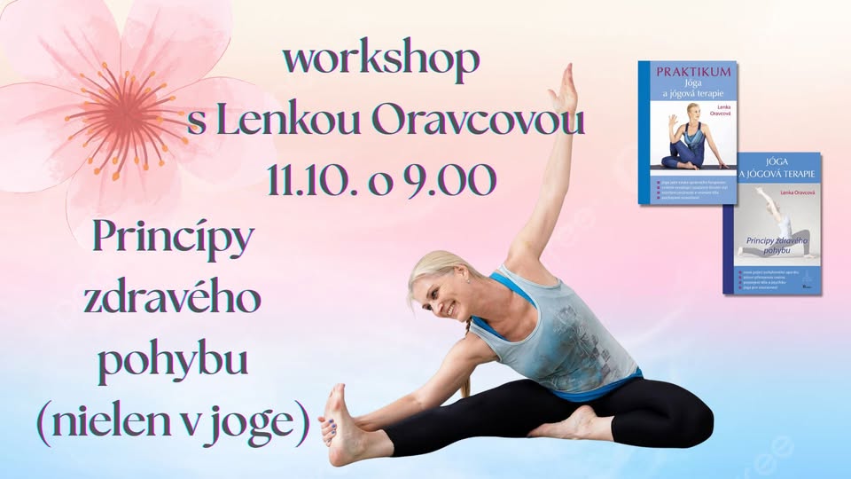 Princípy zdravého pohybu nielen v jogovej praxi - workshop s Lenkou Oravcovou