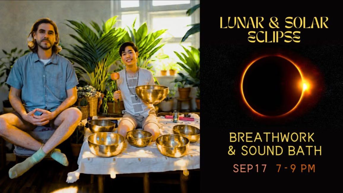 Lunar & Solar Eclipse Breathwork & Sound Bath