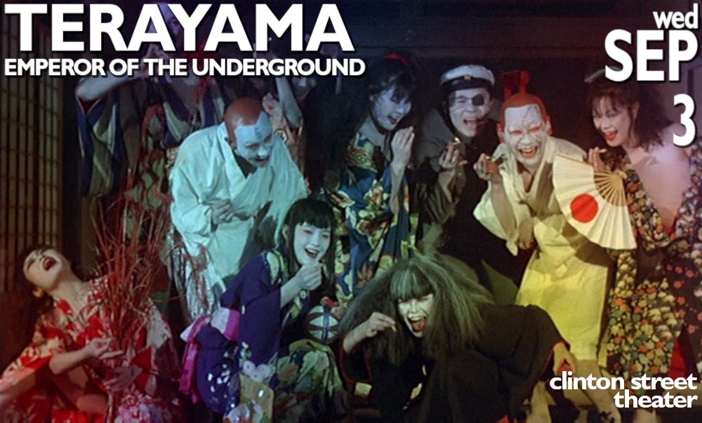 Church of Film: TERAYAMA - EMPEROR OF THE UNDERGROUND at the Clinton