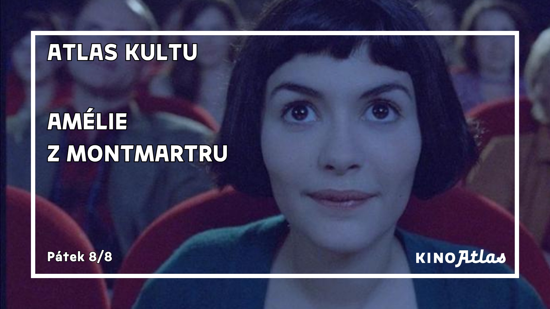 Atlas Kultu | AMÉLIE Z MONTMARTRU