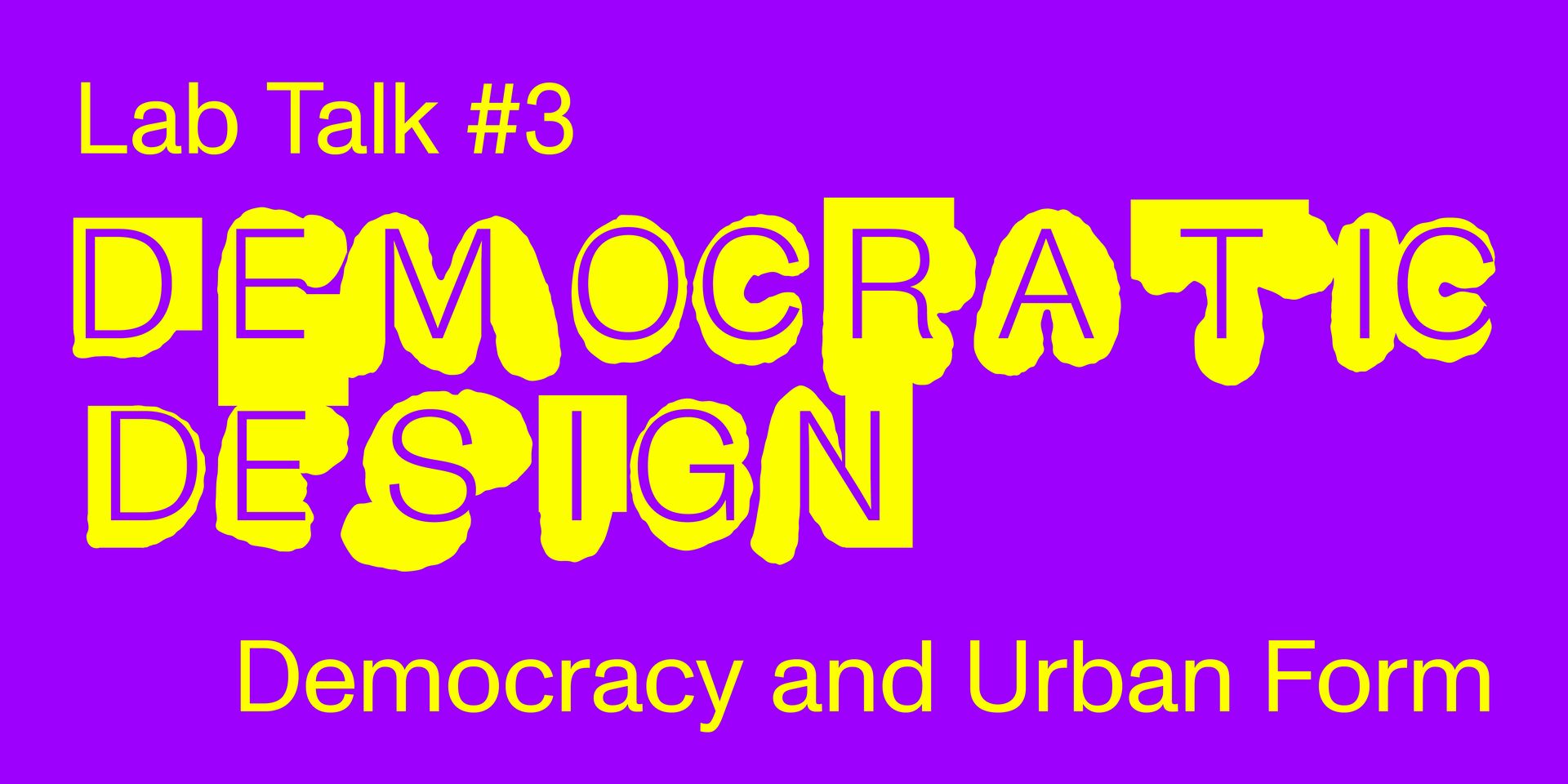 Democratic Design – #3 Democracy and Urban Form