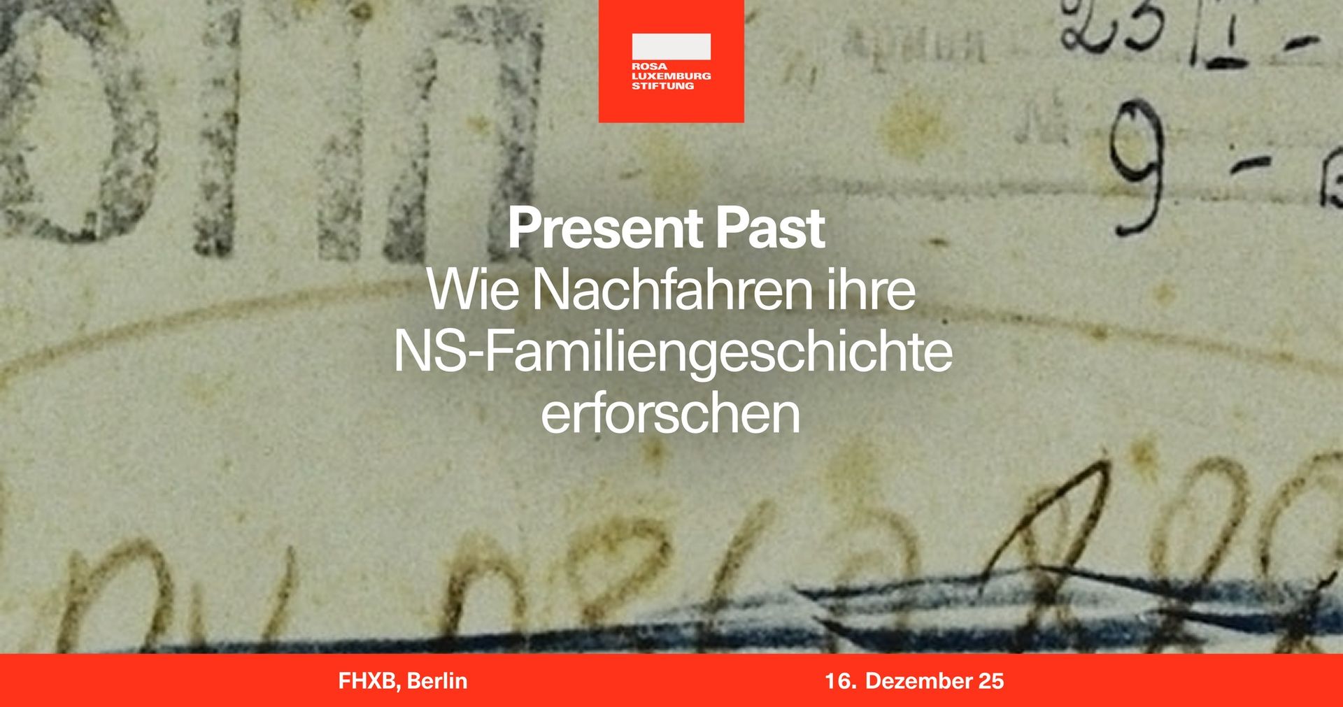 Present Past. Wie Nachfahren ihre NS-Familiengeschichte erforschen