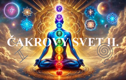 ČAKROVÝ SVET II.