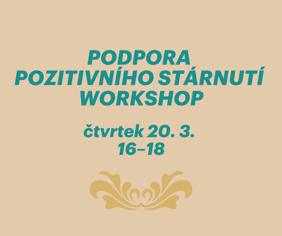 Workshop: Podpora pozitivního stárnutí