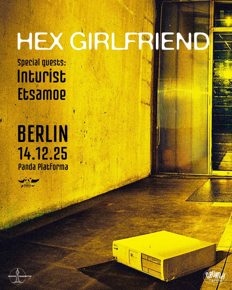 Hex Girlfriend (UK) / Inturist / Etsamoe @ Panda Platforma, Berlin