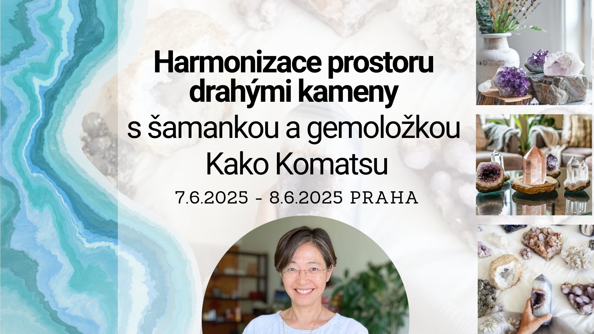 Harmonizace prostoru drahými kameny s šamankou a gemoložkou Kako Komatsu