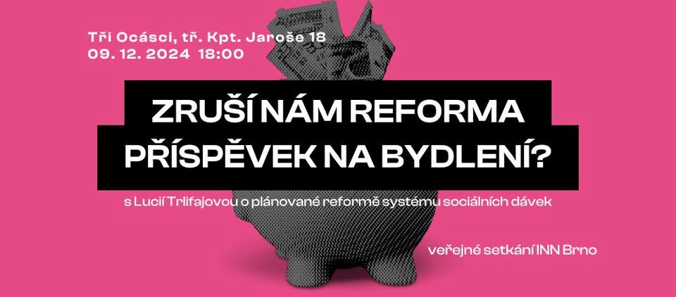 INN BRNO: Zruší nám reforma příspěvek na bydlení?