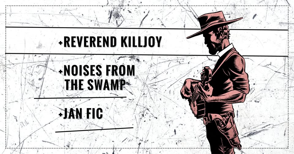 DOUBLE KŘEST! NOVÉ ALBUM Reverend Killjoy + NOVÉ ALBUM Noises from the Swamp + Jan Fic  │Praha│