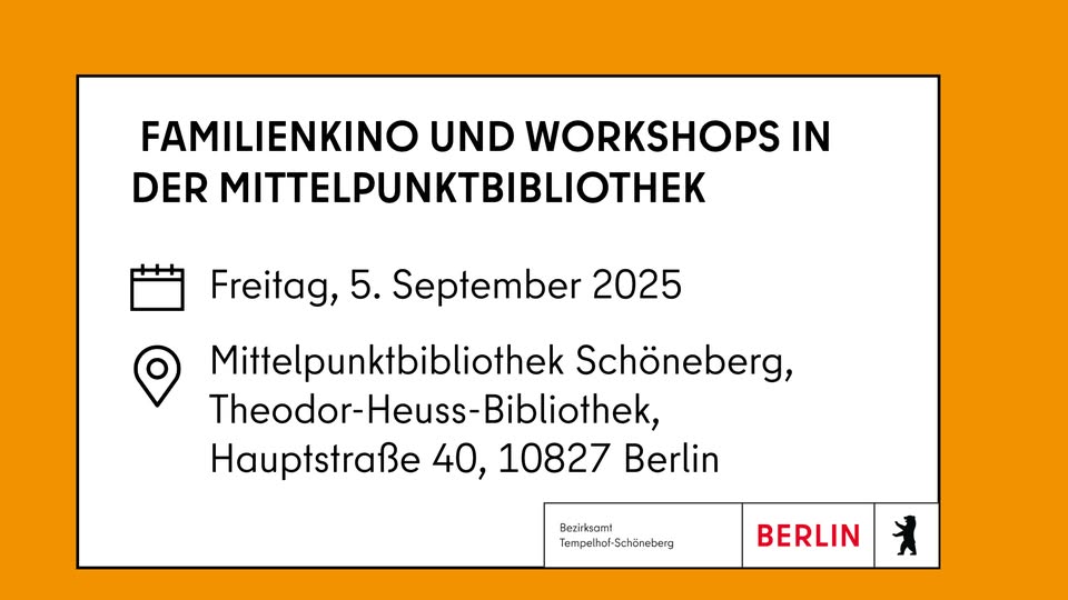 Familienkino und Workshops in der Mittelpunktbibliothek Schöneberg