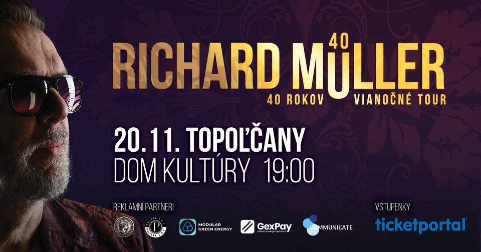 RICHARD MÜLLER 40 ROKOV - VIANOČNÉ TURNÉ - TOPOĽČANY
