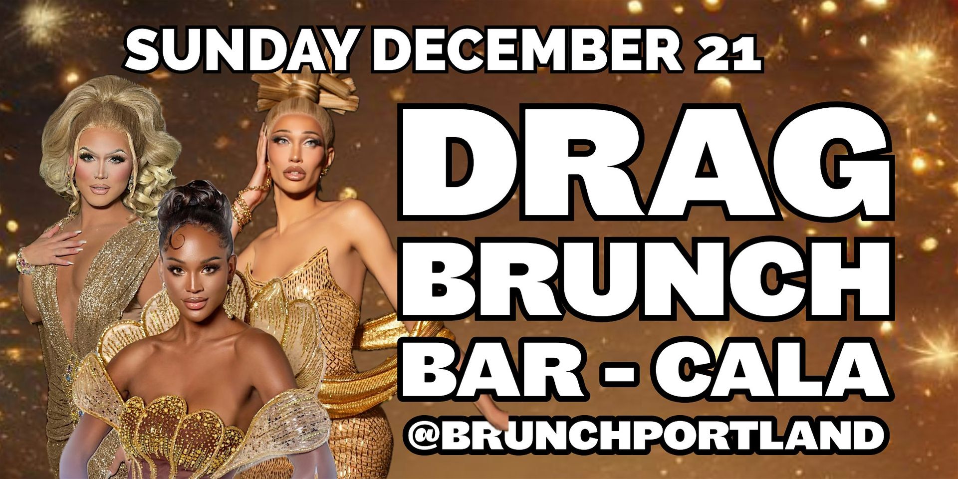 DRAG BRUNCH BAR-CALA (December 21 - ALL STAR HOLIDAY SPECIAL) 2 PM SHOW