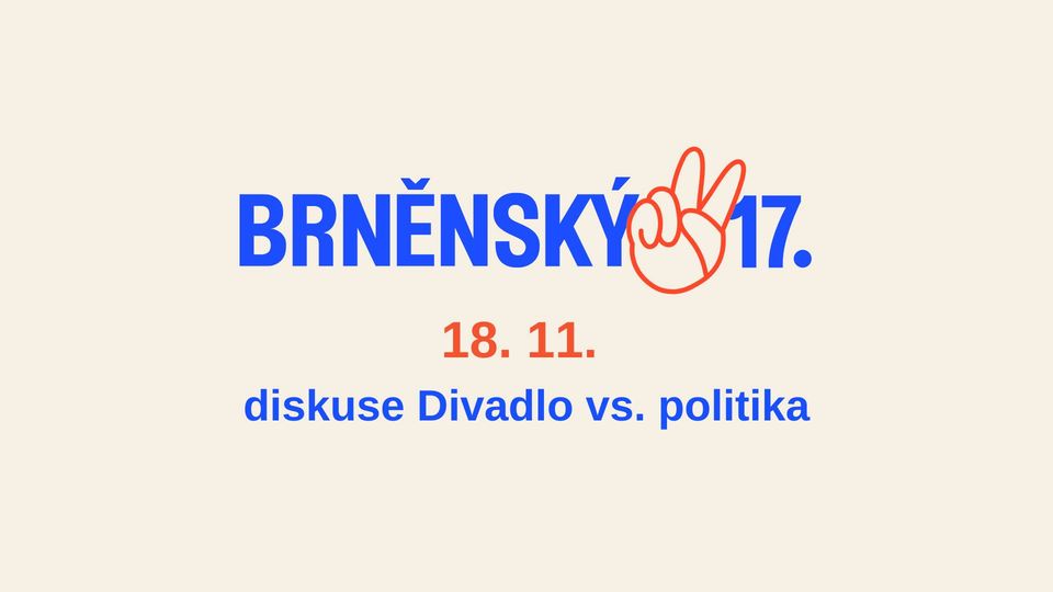 Brněnský sedmnáctý: Diskuse Divadlo vs. politika