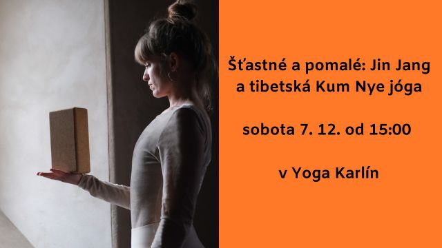 Šťastné a pomalé: Jin Jang a tibetská Kum Nye jóga