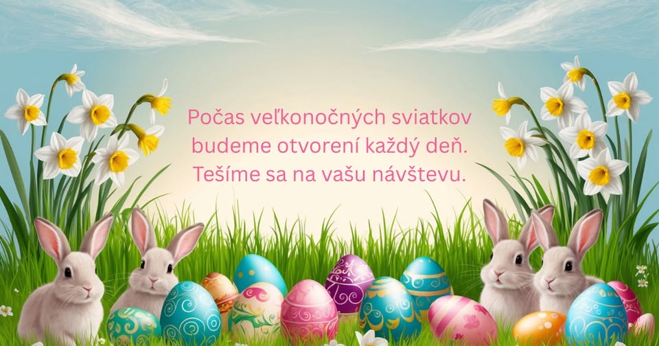 Počas veľkonočných sviatkov budeme otvorení