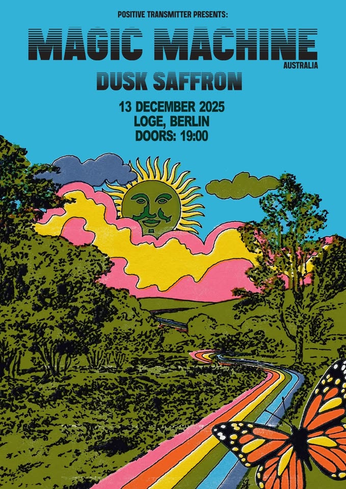 Magic Machine / Dusk Saffron @ Loge, Berlin