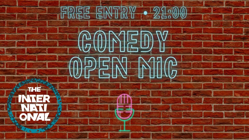 Comedy Open Mic @ The International  / Pada Omietka