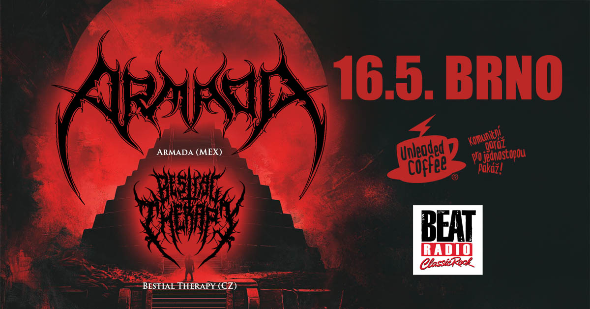 ARMADA (death metal Mexiko) + Bestial Therapy (oldschool death metal CZ) v Unleaded coffee