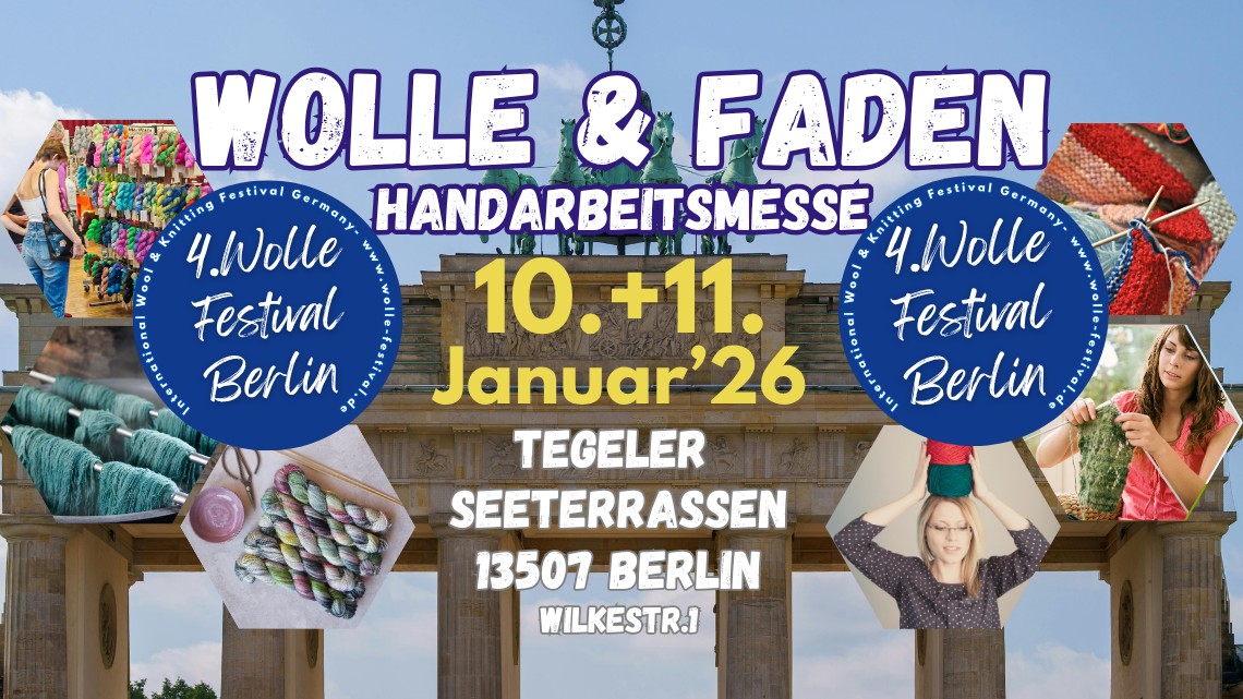 4. Wolle-Festival Berlin 10.+11. Jan 2026, Tegeler Seeterrassen Parallel zu „Wolle & Faden“.