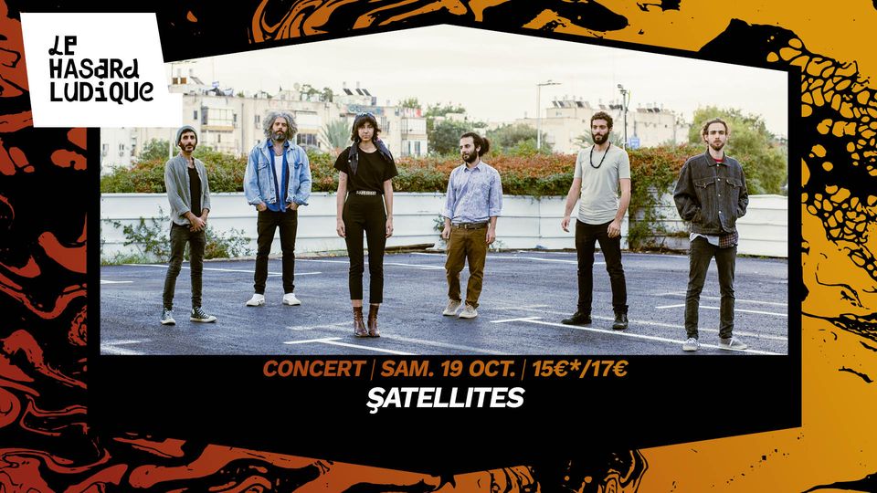 ŞATELLITES | Le Hasard Ludique