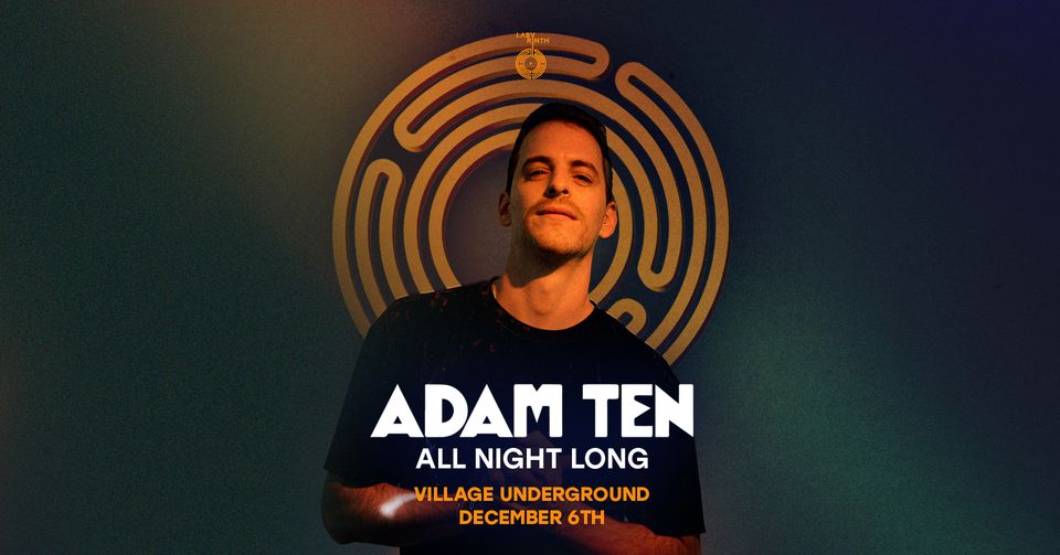 Labyrinth presents: Adam Ten all night long