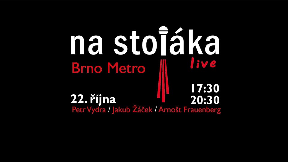 Na Stojáka - Brno Metro