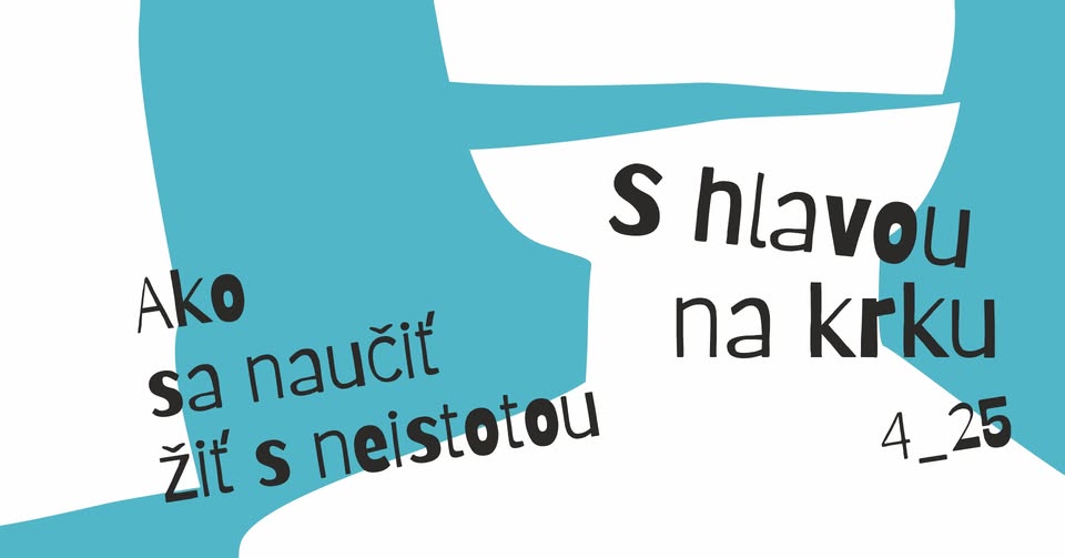 S hlavou na krku 4_25: Ako sa naučiť žiť s neistotou | Christiania