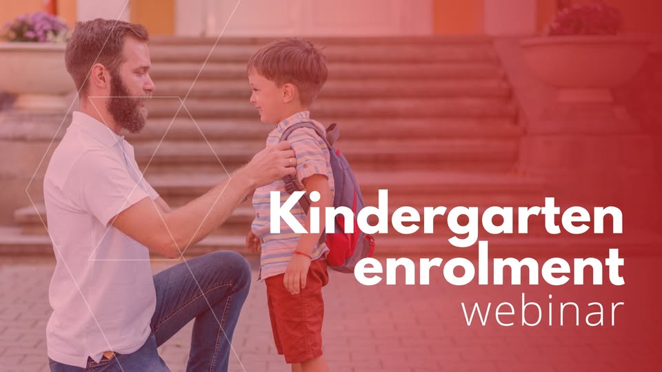 Kindergarten Enrolment webinar