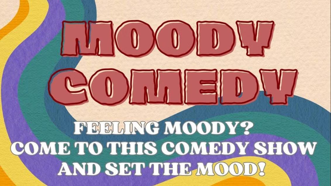 Moody Comedy Showcase