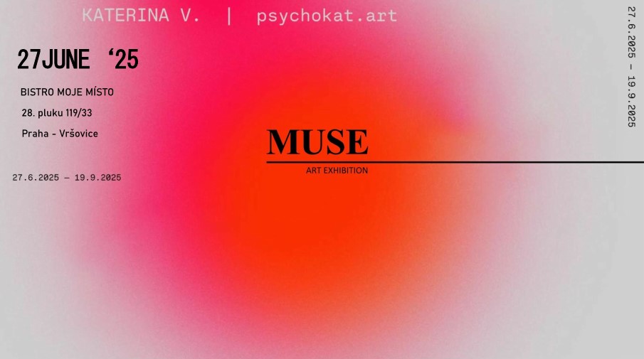 Vernisáž výstavy: MUSE od Psychokat Art