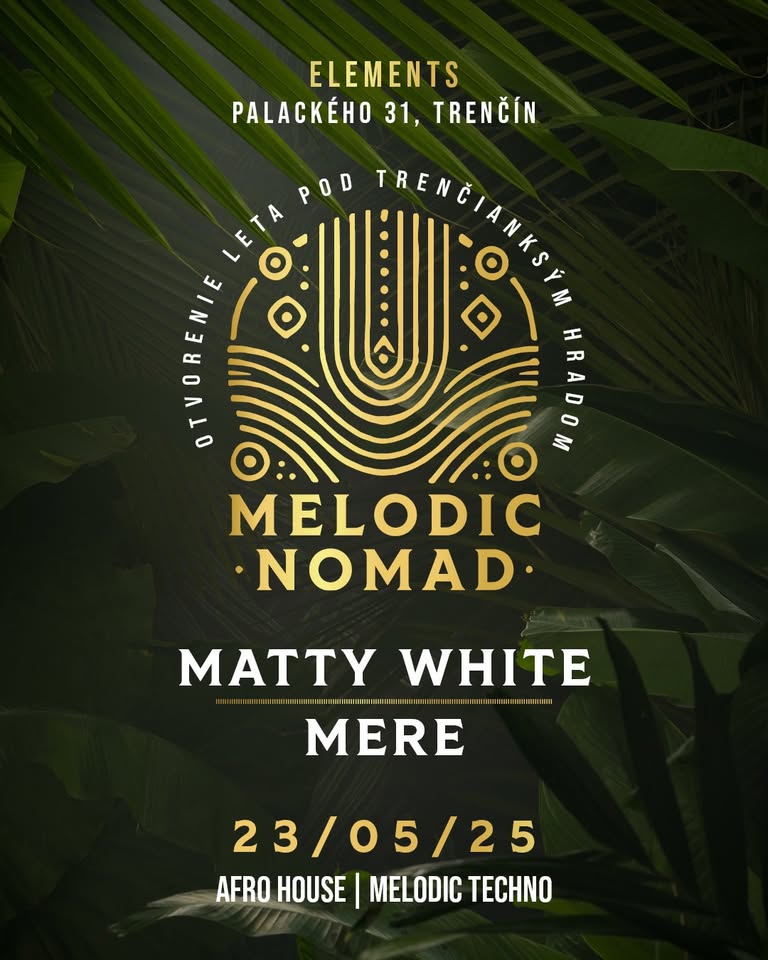 MELODIC NOMAD 360 / ELEMENTS TRENČÍN -OPEN AIR