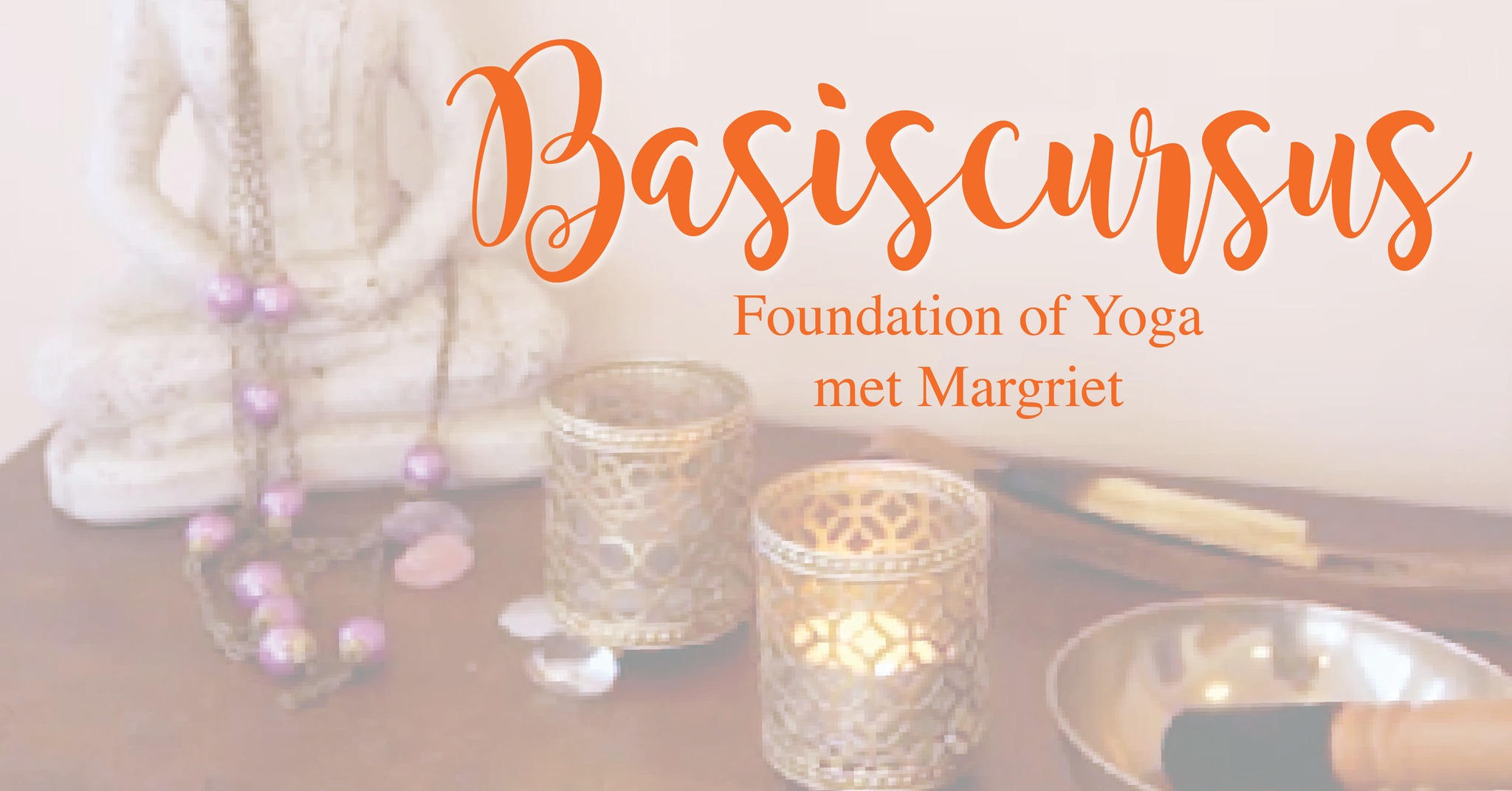 Basiscursus: Foundation of Yoga met Margriet