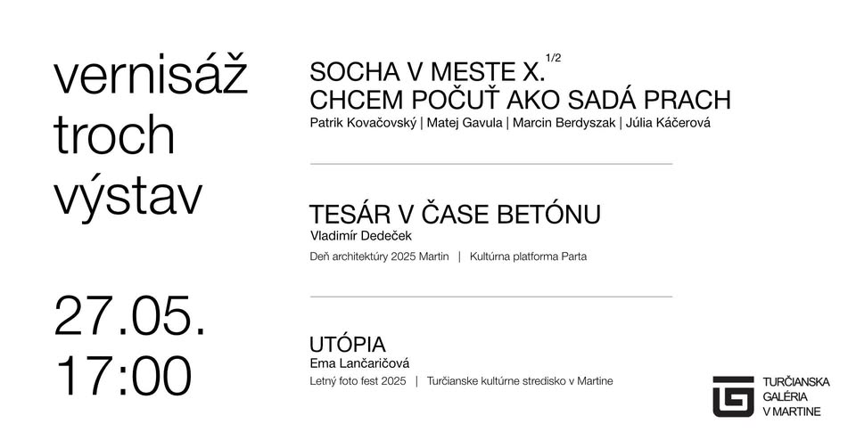 vernisáž troch výstav: Socha v meste X. + Vladimír Dedeček + Ema Lančaričová
