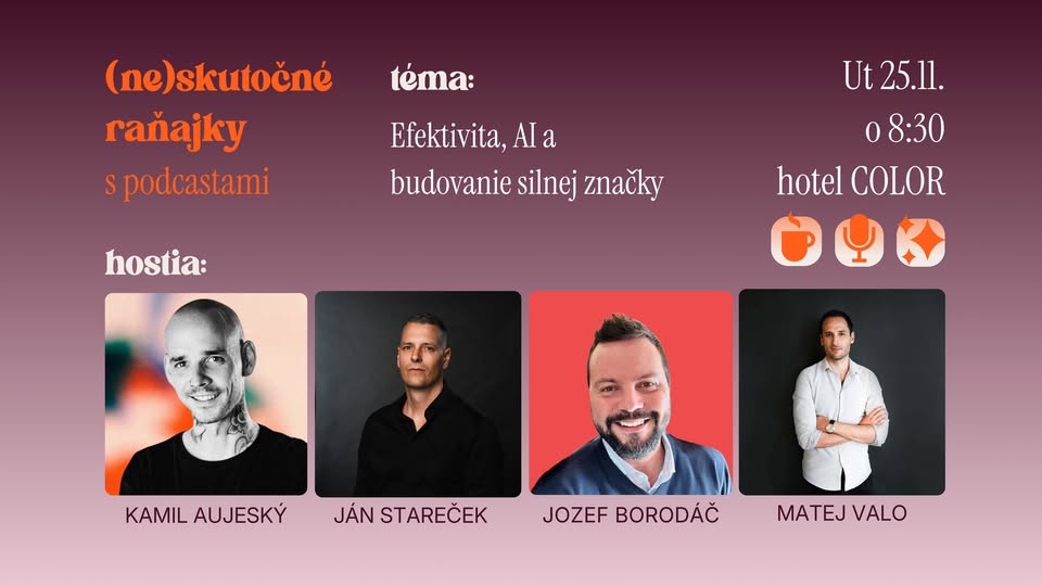 (ne)skutočné raňajky s podcastami: Efektivita, AI a budovanie silnej značky