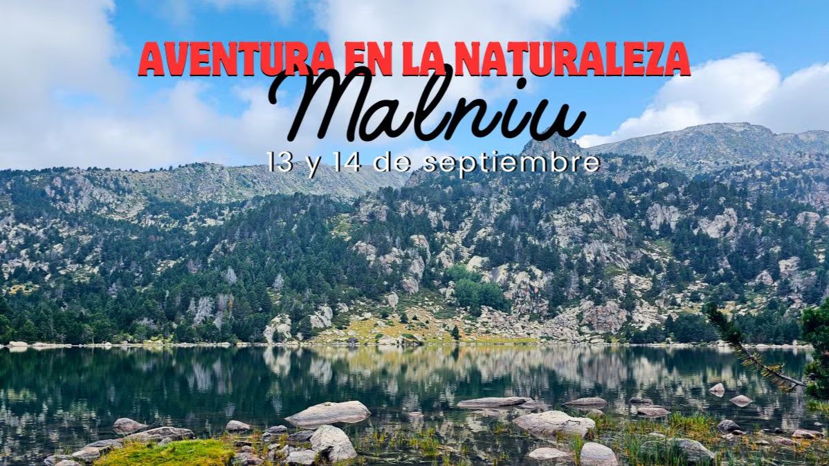 Malniu + Engorgs: lagos de postal, barbacoa y acampada 🌄⛺🔥