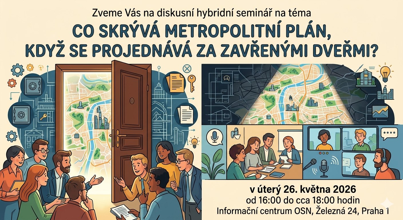 Seminář Co skrývá Metropolitní plán, když se projednává za zavřenými dveřmi?