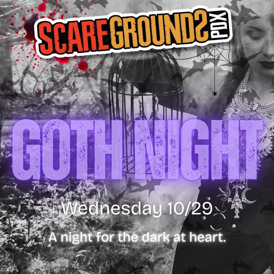 ScareGrounds PDX | Goth Night