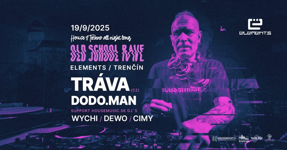 OLD SCHOOL RAVE w/ DJ TRÁVA