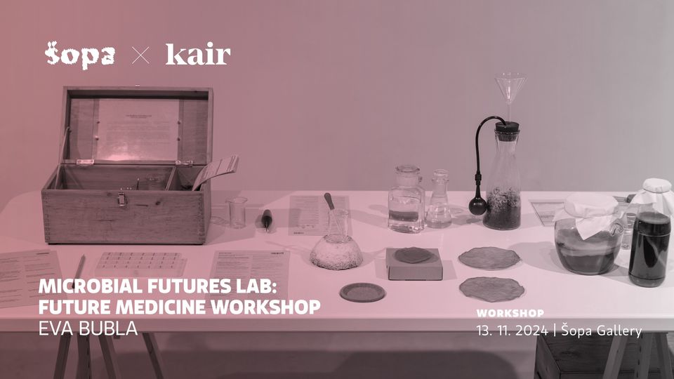 Microbial Futures Lab: Future Medicine workshop w/ Eva Bubla