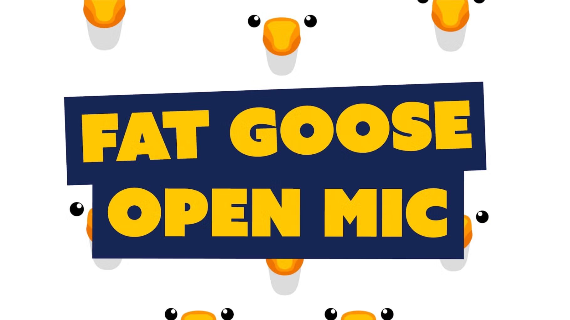 Fat Goose • Stand-Up Comedy Open Mic in English • Tuesday