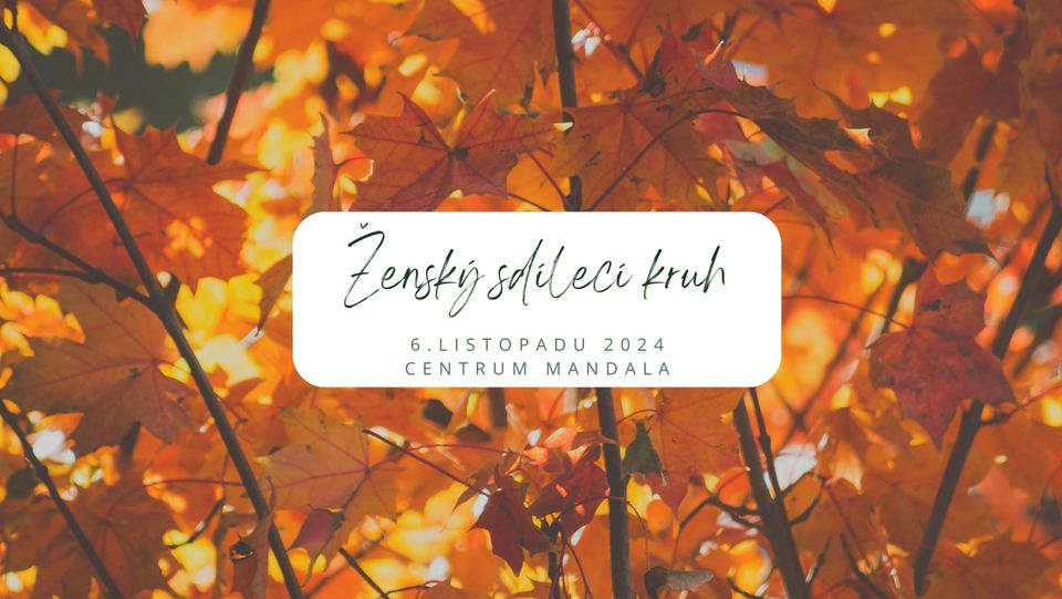 Ženský sdílecí kruh 6.11. v 17:30h. - PLNO