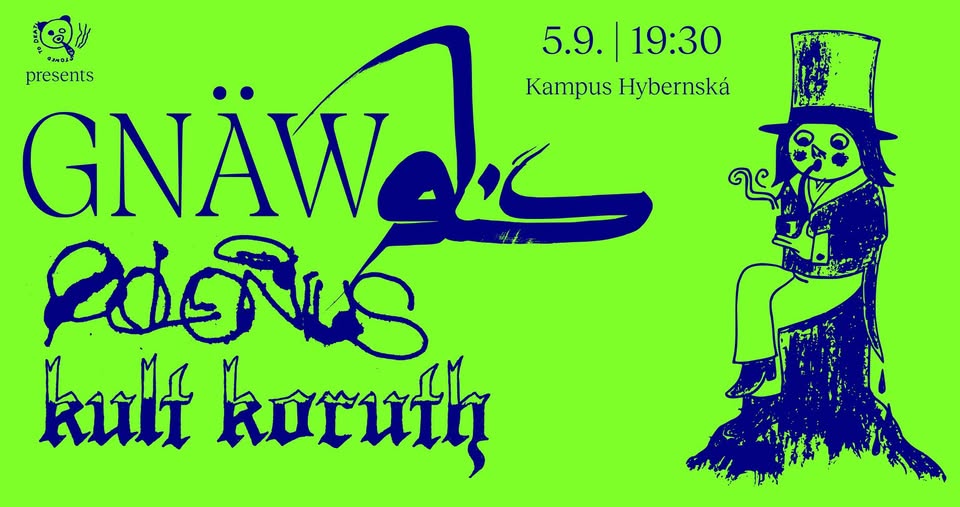 Gnäw | Polonius | Kult Kortuh @ Kampus Hybernská