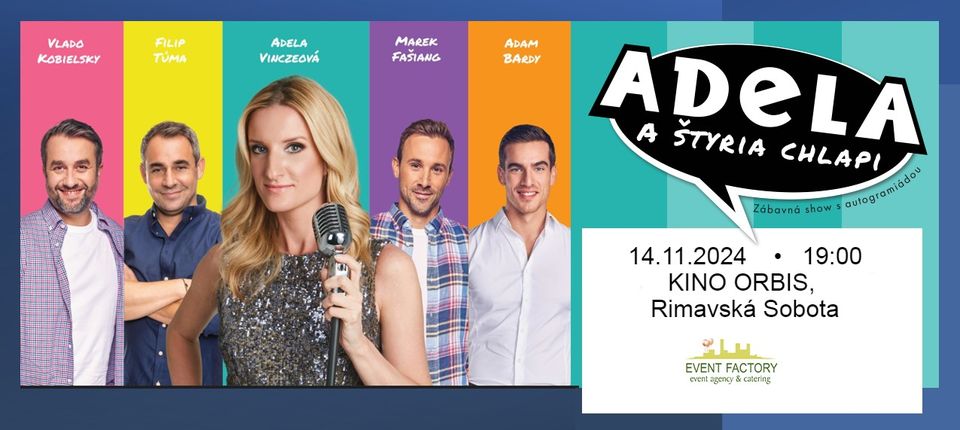 ADELA A ŠTYRIA CHLAPI