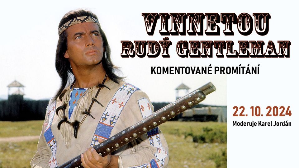 Vinnetou: Rudý gentleman - komentované promítání