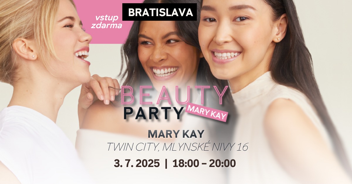 Mary Kay BEAUTY PARTY Bratislava 3. 7.