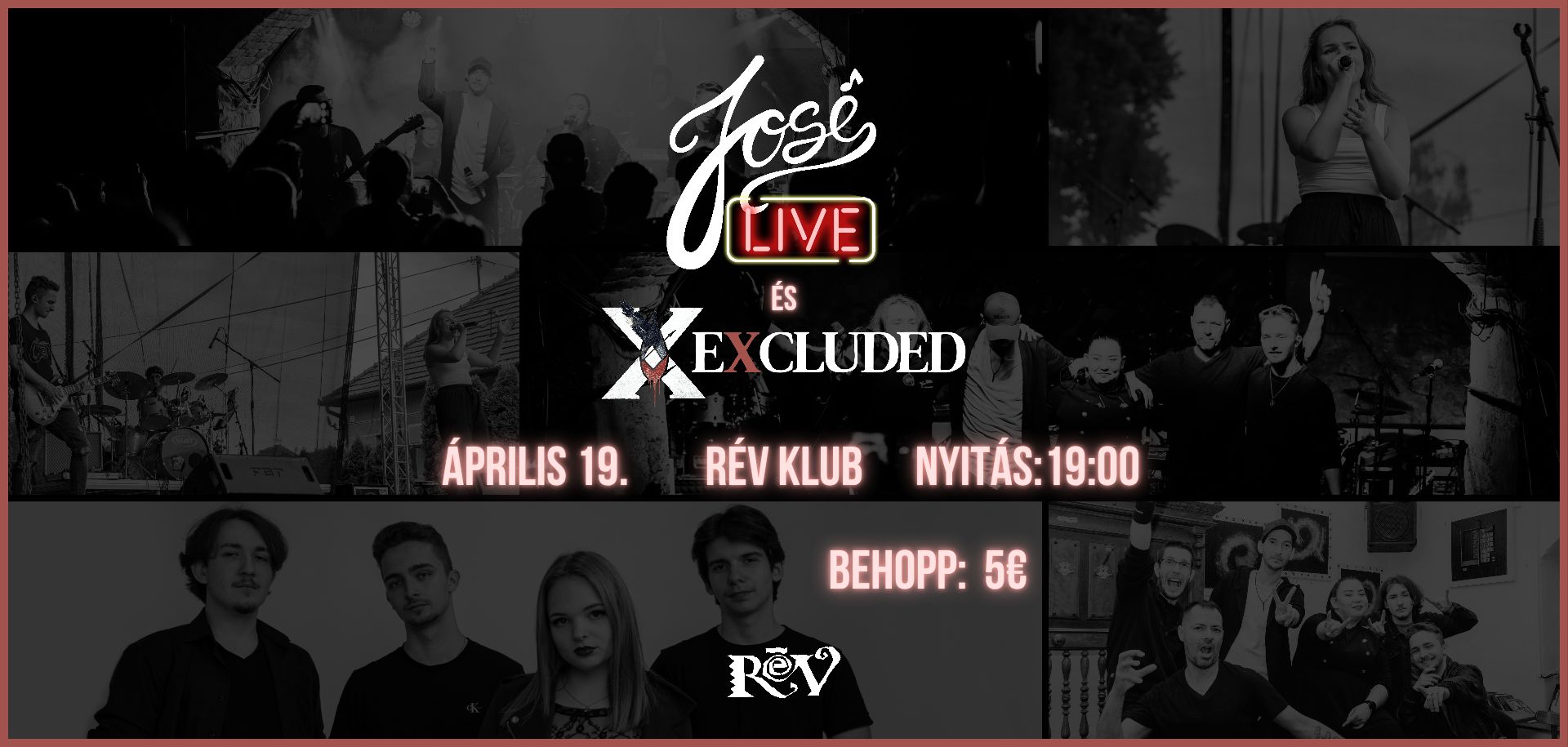 José LIVE & Excluded | RÉV, Észak-Komárom